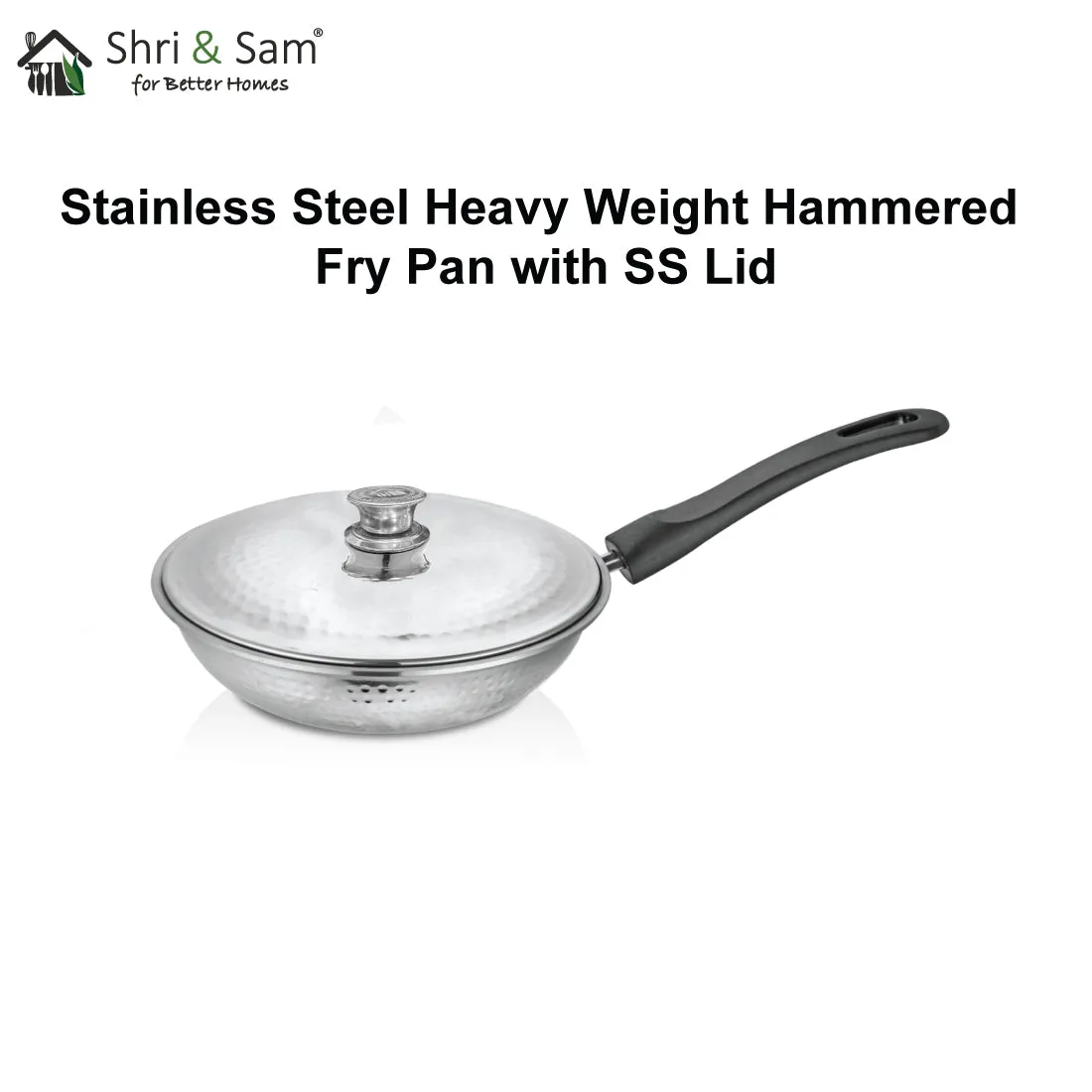 Stainless Steel Heavy Weight Hammered Fry Pan with SS Lid